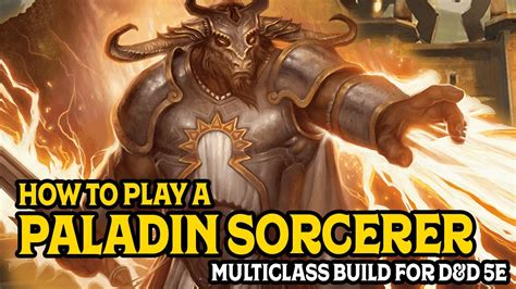 paladin sorcerer multiclass 5e|dnd best paladin build 5e.